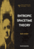 Entropic Spacetime Theory (Knots and Everything)