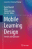 Mobile Learning Design: Theories and Application (Lecture Notes in Educational Technology)