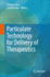 Particulate Technology for Delivery of Therapeutics