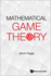 Mathematical Game Theory