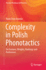 Complexity in Polish Phonotactics: on Features, Weights, Rankings and Preferences