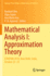 Mathematical Analysis I: Approximation Theory: Icrapam 2018, New Delhi, India, October 23? 25 (Springer Proceedings in Mathematics & Statistics, 306) 1st Ed. 2020 Edition