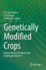 Genetically Modified Crops: Current Status, Prospects and Challenges Volume 1