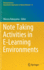 Note Taking Activities in E-Learning Environments