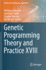 Genetic Programming Theory and Practice XVIII