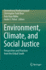 Environment, Climate, and Social Justice: Perspectives and Practices from the Global South