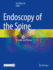 Endoscopy of the Spine: Principle and Practice