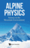 Alpine Physics: Science in the Mountain Environment