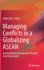 Managing Conflicts in a Globalizing ASEAN: Incompatibility Management Through Good Governance