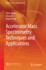 Accelerator Mass Spectrometry Techniques and Applications