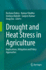 Drought and Heat Stress in Agriculture: Implications, Mitigation and Policy Approaches