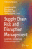 Supply Chain Risk and Disruption Management: Latest Tools, Techniques and Management Approaches