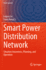 Smart Power Distribution Network: Situation Awareness, Planning, and Operation