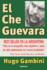 El Che Guevara: La Biografia