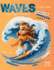 Waves: The Hug of Nature!