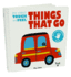 Things That Go (My First Touch-and-Feel)