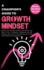 A Champion's Guide to Growth Mindset: Develop Your Success Qualities and Achieve Your Goals. A Key to Resilience, Confidence and Self-Discipline. Learn How to Stop Worrying and Turning Every Problem Into an Opportunity