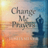 Change Me Prayers Lib/E: the Hidden Power of Spiritual Surrender (English and Norwegian Edition)