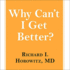 Why Can't I Get Better? : Solving the Mystery of Lyme and Chronic Disease