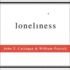 Loneliness: Human Nature and the Need for Social Connection