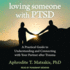 Loving Someone With Ptsd: a Practical Guide to Understanding and Connecting With Your Partner After Trauma