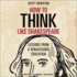 How to Think Like Shakespeare: Lessons From a Renaissance Education