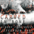 Carved in Bone: a Body Farm Novel (the Body Farm Novels)