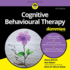 Cognitive Behavioural Therapy for Dummies: 3rd Edition (the for Dummies Series)
