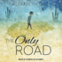 The Only Road (the Only Road Series)