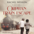 Orphan Train Escape (the Hearts on the Rails Series)