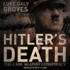 Hitlers Death: the Case Against Conspiracy