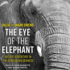 The Eye of the Elephant: an Epic Adventure in the African Wilderness