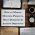 How to Manage Multiple Projects & Meet Deadlines