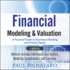 Financial Modeling and Valuation: a Practical Guide to Investment Banking and Private Equity