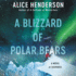 A Blizzard of Polar Bears: a Novel of Suspense (Alex Carter Series, Book 2)