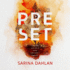 Preset: a Novel (Four Cities Series)