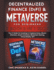 Decentralized Finance (Defi) & Metaverse for Beginners 2 Books in 1 2022