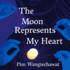 The Moon Represents My Heart (Audio Book)