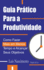 Guia Prtico Para a Produtividade