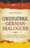 Conversational German Dialogues: Over 100 Conversations and Short Stories to Learn the German Language. Grow Your Vocabulary Whilst Having Fun With...Language Learning Lessons! (Learning German)