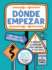 Dnde Empezar: Una Gua De Supervivencia Para La Ansiedad, La Depresin Y Otras Condiciones De Salud Mental (Where to Start Spanish Edition)