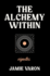 The Alchemy Within: Vignettes