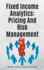 Fixed Income Analytics: Pricing And Risk Management