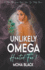 Unlikely Omega: a Fated Mates Omegaverse Reverse Harem Epic Fantasy Romance