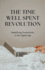The Time Well Spent Revolution: Redefining Productivity in the Digital Age