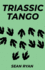 Triassic Tango