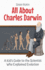 All About Charles Darwin: A Kid's Guide to the Scientist Who Explained Evolution