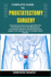 Complete Guide to Prostatectomy Surgery: Comprehensive Recovery Insight With Diet, Post-Operative Care, Pain Management, Incontinence Solutions, Erectile Dysfunction Support, And Lifestyle Tips For Prostate Cancer Patients