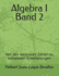 Algebra I Band 2: Von den rationalen Zahlen zu komplexen Erweiterungen