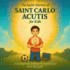 The Joyful Journey of Saint Carlo Acutis for Kids: A heartwarming Catholic children's story about faith, kindness, and love of Jesus